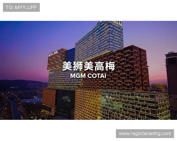 澳门美高梅旗舰网站最新优惠政策与会员专属福利全面解析与申请流程 澳门美高梅旗舰网站最新优惠政策与会员专属福利全面解析与申请流程